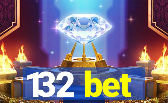 132 bet